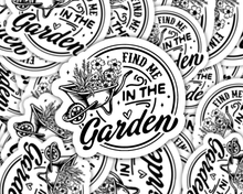 Load image into Gallery viewer, Black and white circular stickers with wheelbarrow design saying Find Me In The Garden
