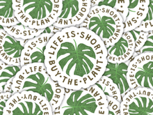 Load image into Gallery viewer, Life Is Short, Buy The Plant Sticker