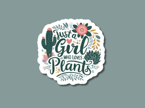 Just A Girl Who Loves Plants Sticker, Plant Store Gifts