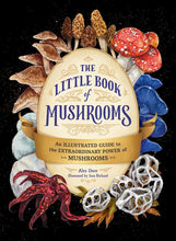Load image into Gallery viewer, The Little Book of Mushrooms hardcover guide with colorful illustrated mushroom varieties on black cover