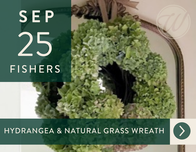 2025 Hydrangea & Natural Grass Wreath Workshop