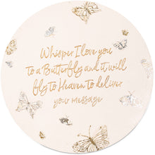 Load image into Gallery viewer, Round pink garden stone with gold butterfly illustrations and inspirational text about whispered messages