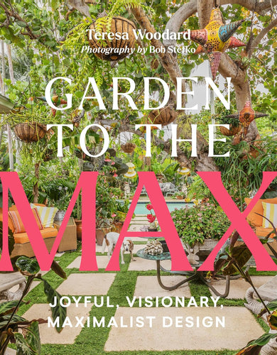 Garden To The Max