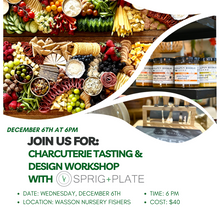 Load image into Gallery viewer, Fishers Charcuterie Tasting &amp; Design Workshop with Sprig + Plate