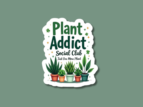 Plant Addict Sticker, Garden Store Gifts, Plant Sticker