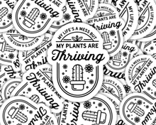 Load image into Gallery viewer, My Life Is A Mess But My Plants Are Thriving Sticker